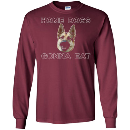 Dog Lover T-shirt Home Dogs Gonna Eat T-shirt Maroon