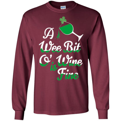 A Wee Bit O_ Wine Is Fine St. Patrick_s Day T-shirt Maroon