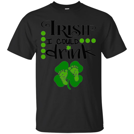 Baby Irish I Could Drink Pregnancy St Patrick_s Day T-shirt Black