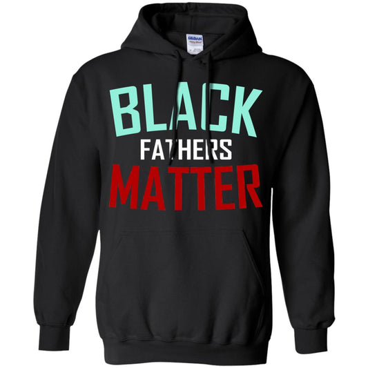 Black Fathers Matter Daddy Shirts Black