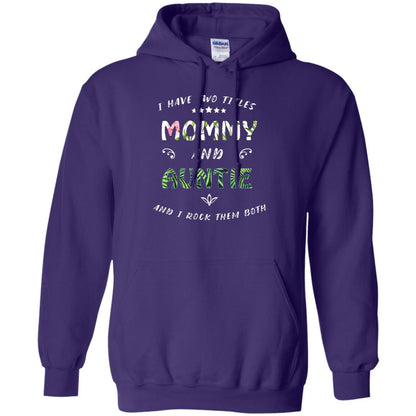 I Have Two Titles Mommy And Auntie Shirt Purple