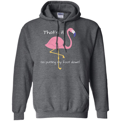 I'm Putting My Foot Down Funny Flamingo T-shirt Dark Heather