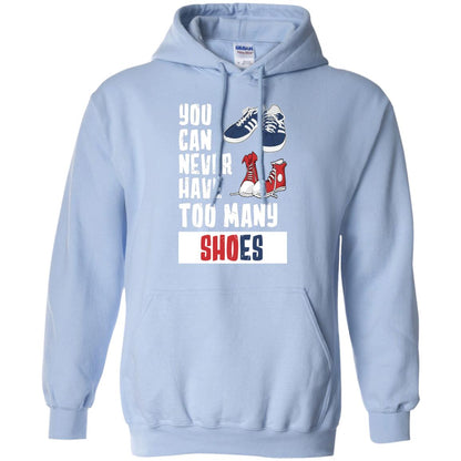 You Can Never Have Too Many Shoes Shirt Light Blue