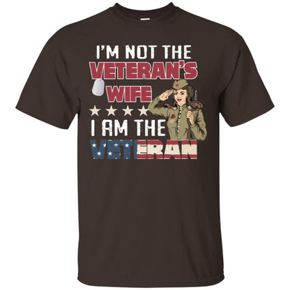 I'm Not The Veteran's Wife I Am The Veteran Shirt For Woman Veteran Dark Chocolate