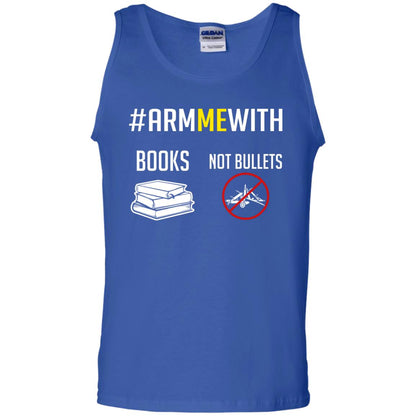 Arm Me With Books Not Bullets Gun Control T-shirt Royal