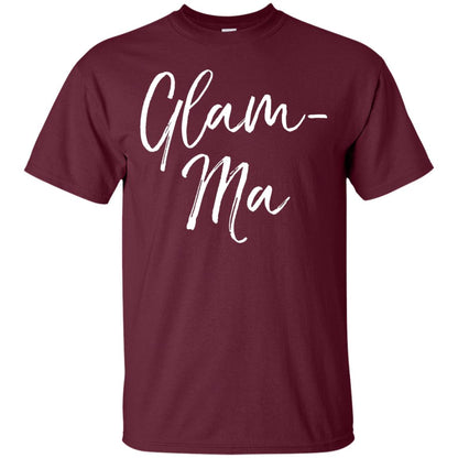 Glamorous Grandma Fabulous T-shirt Glam-ma T-shirt Maroon