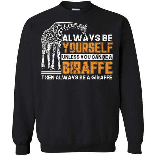 Always Be Yourself Unless You Can Be Giraffe T-shirt Black