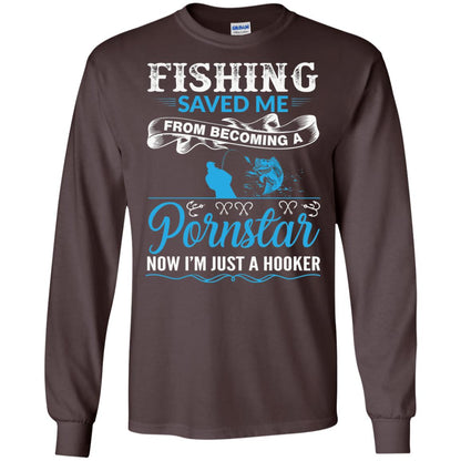 Fishing Saved Me From Becoming A Pornstar Fishing T-shirt Dark Chocolate