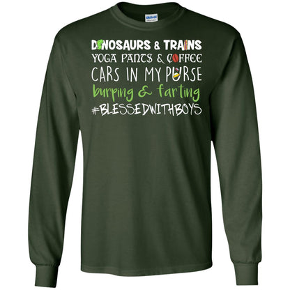 Dinosaurs And Trains Yoga Pants And Coffee Cars In My Purse Buring Farting Mom Of Boys Shirt Forest Green