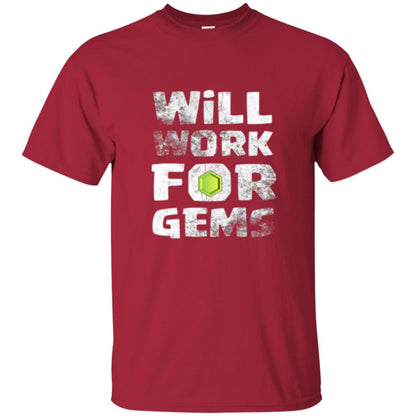 Gamer T-shirt Will Work For Gems Cardinal