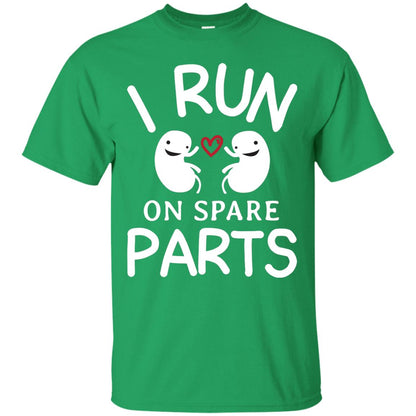 I Run On Spare Parts Kidney Donors Shirt Irish Green