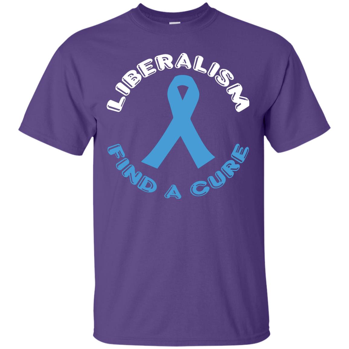 Liberalism Find A Cure Liberalism Politics Conservative T-shirt Purple