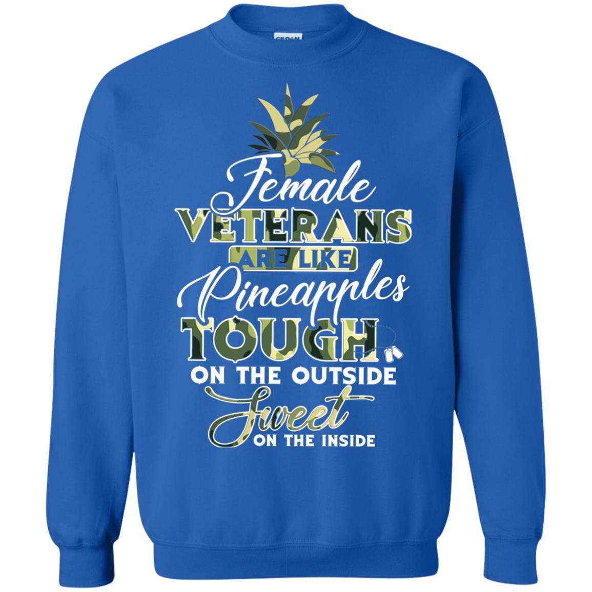 Female Veterans Are Like Pineapple Tough On The Outside Sweet On The Inside Royal