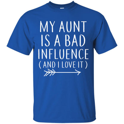 My Aunt Is A Bad Influence And I Love It Nephew Niece Shirt Royal