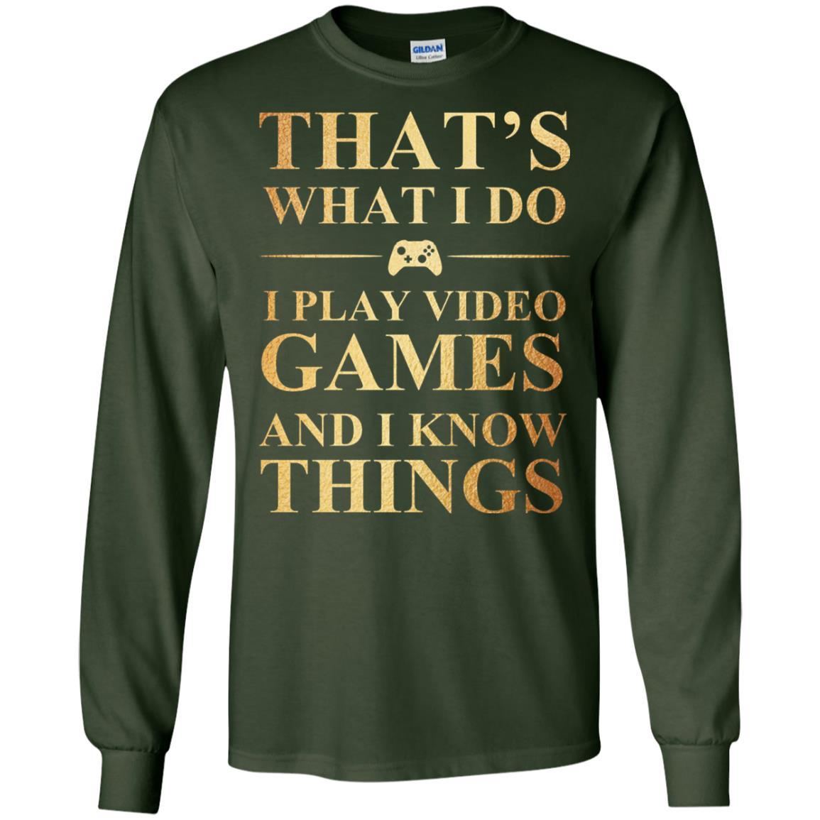 Gamer T-shirt That's What I Do I Play Video Games Forest Green