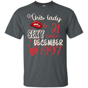 This Lady Is 21 Sexy Since December 1997 21st Birthday Shirt For December WomensG200 Gildan Ultra Cotton T-Shirt