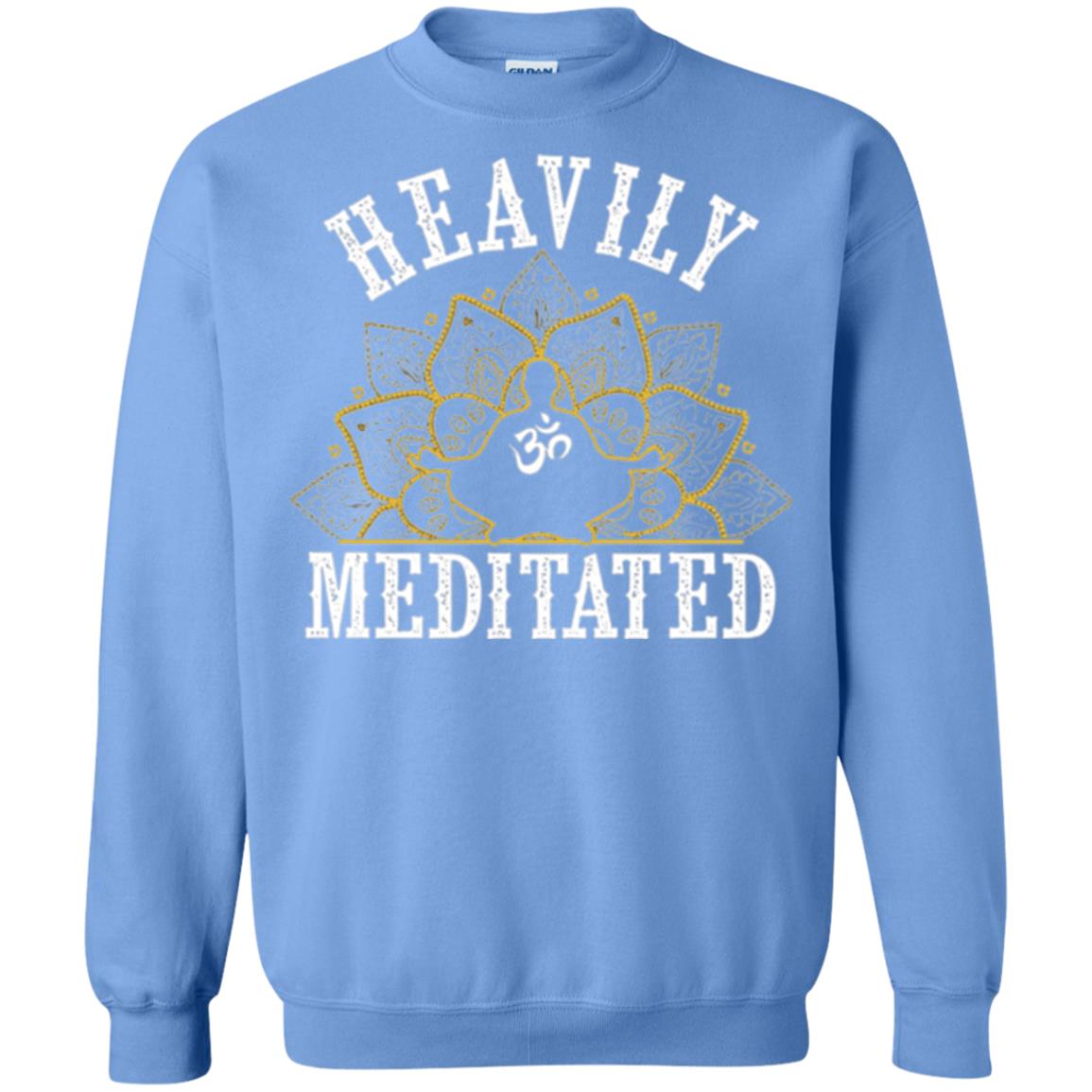 Funny Heavily Meditated Yoga Meditation T-shirt Carolina Blue