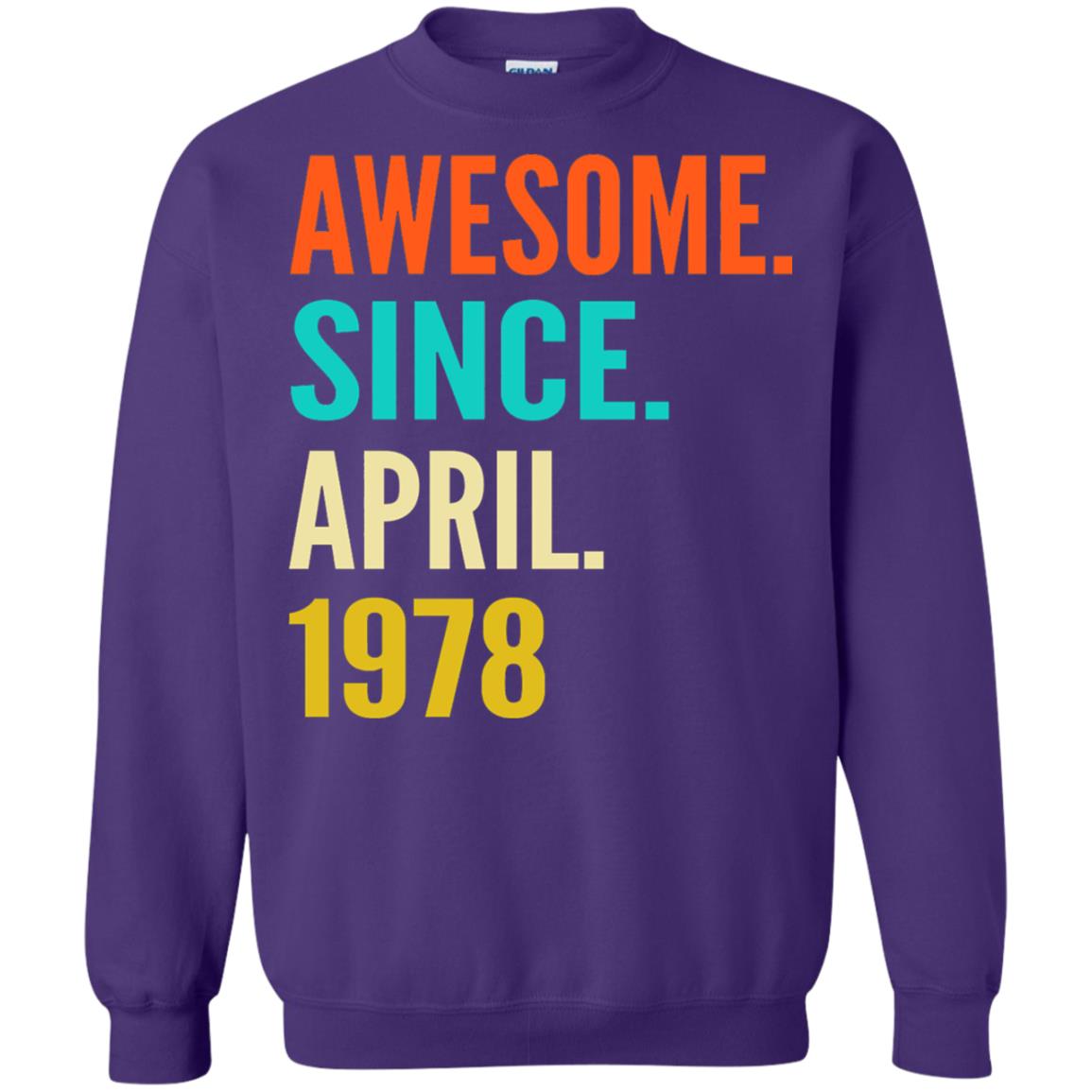 Born In April 1978 40th Birthday Awesome Since April 1978 Purple