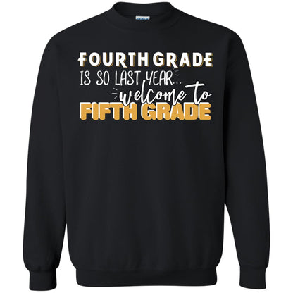 Fourth Grade Is So Last Year Welcome To Fifth Grade Back To School 2019 Shirt Black