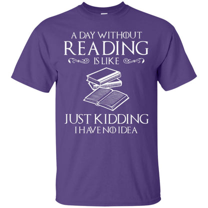 Book Lovers T-shirt A Day Without Reading Purple