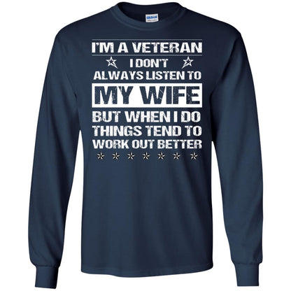 Im A Veteran I Dont Always Listen To My Wife Shirt Navy