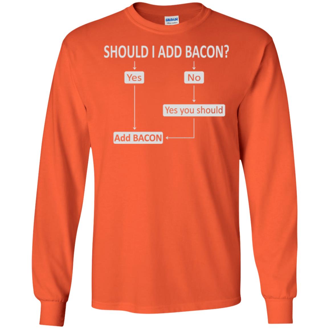 Bacon Lovers T-shirt Shoud I Add Bacon Orange
