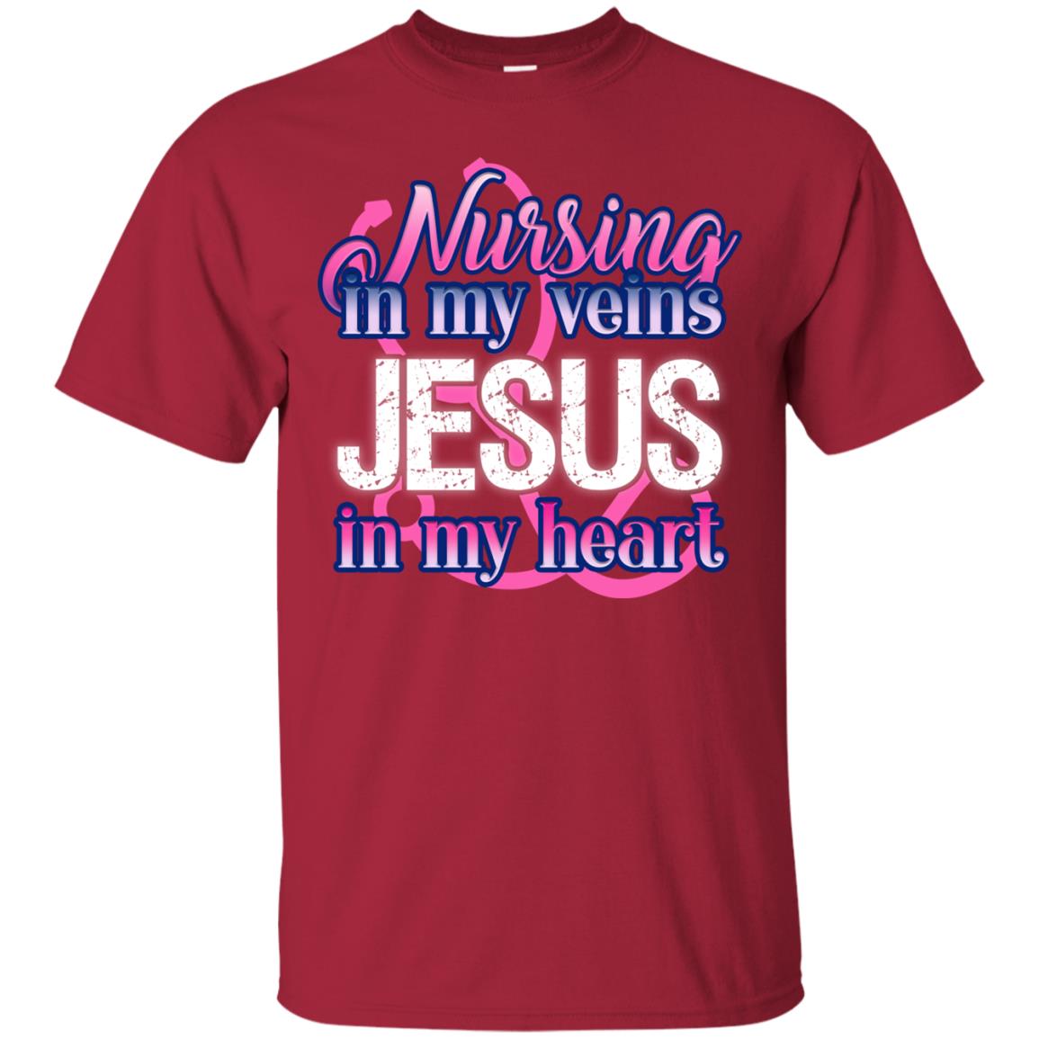 Nursing In My Veins Jesus In My Heart Christian Shirt Cardinal