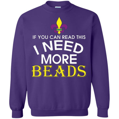 Mardi Gras T-shirt If You Can Read This I Need More Beads Purple