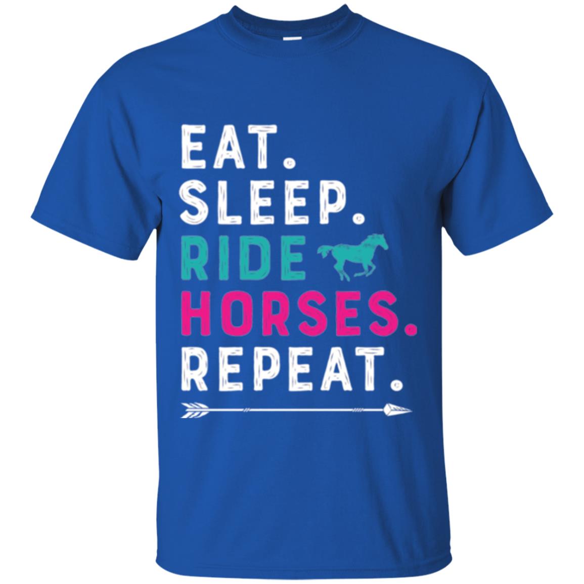 Horseback Lovers T-shirt Eat Sleep Ride Horses Repeat Royal