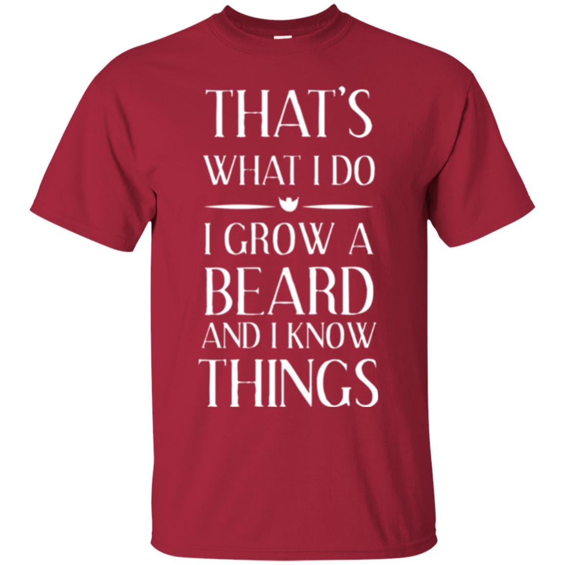 Beard T-shirt That_s What I Do I Grow A Beard Cardinal