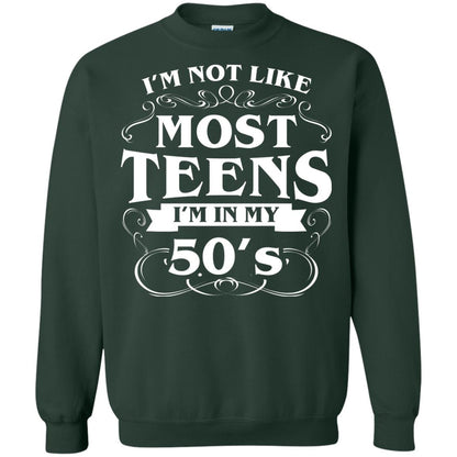 50th Birthday Shirt Im Not Like Most Teens Im In My 50's Forest Green