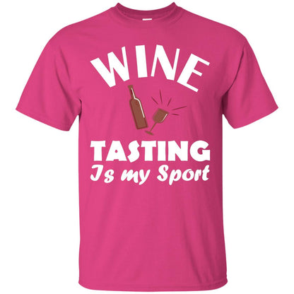 Wine Tasting Is My Sport Wine Lover Shirt Heliconia