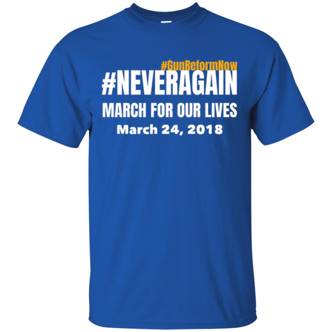 March For Our Lives Never Again Anti Gun T-shirt Royal
