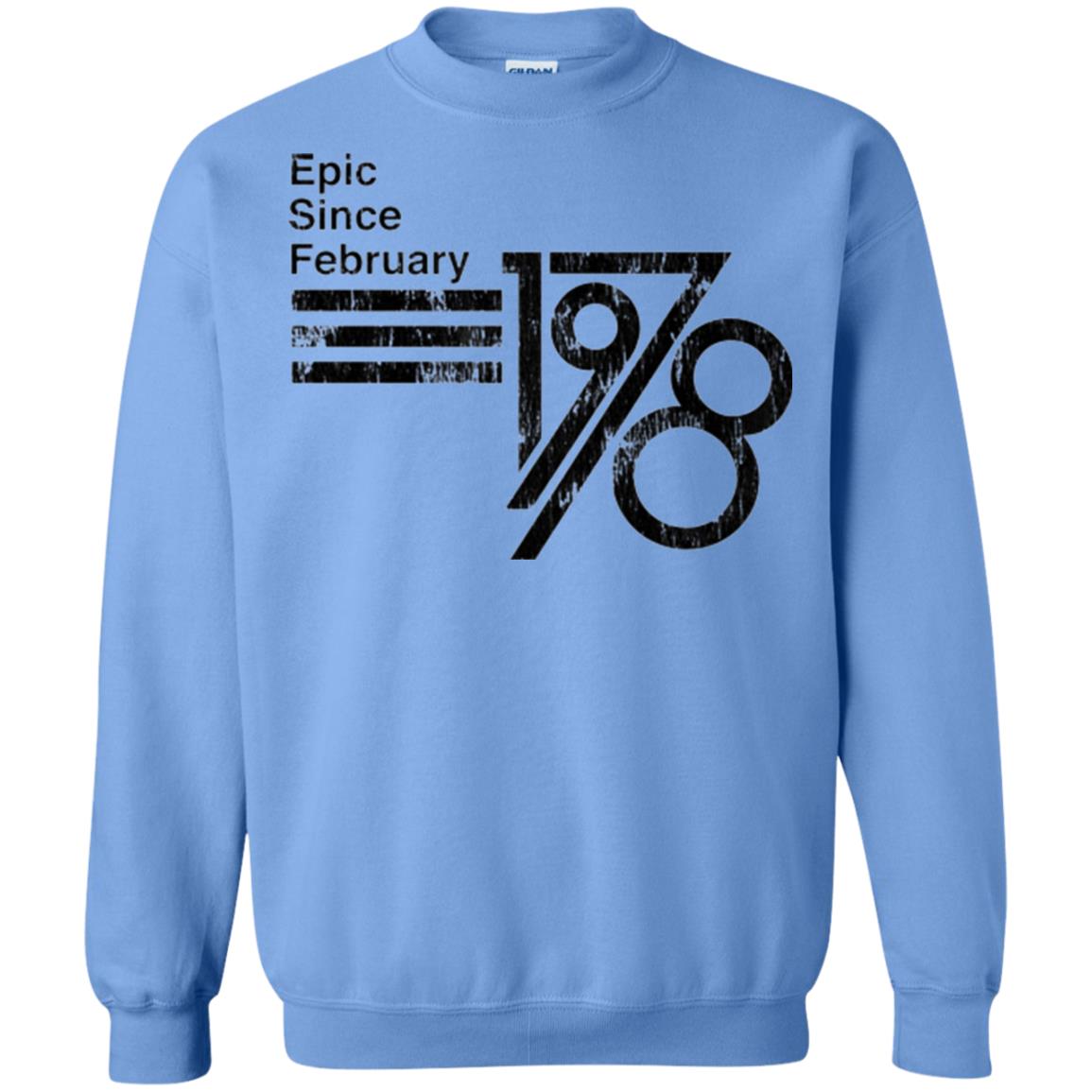 Epic Since February 1978 Birthday Gift T-shirt Carolina Blue