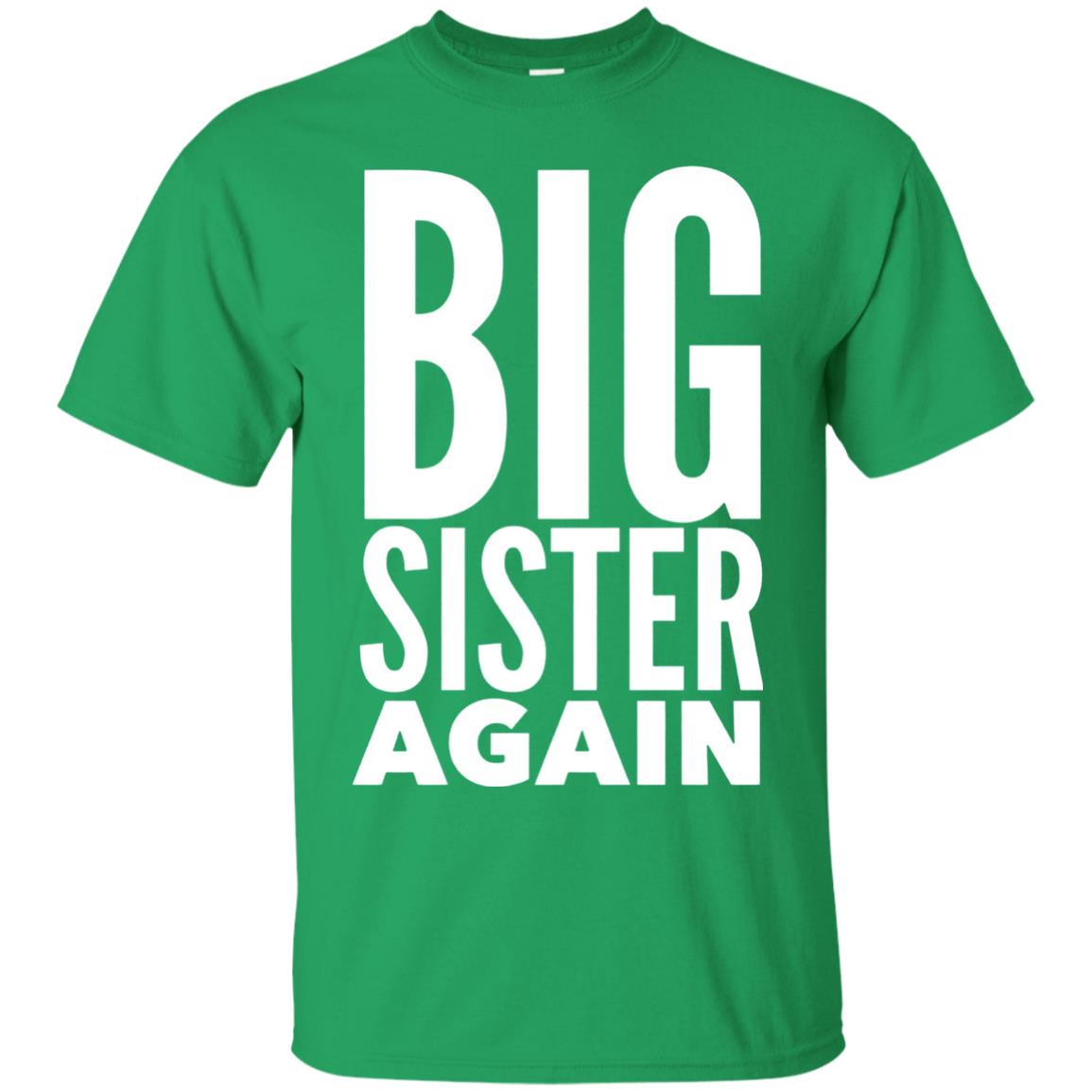 Big Sister Again Sibling Family T-shirt Irish Green