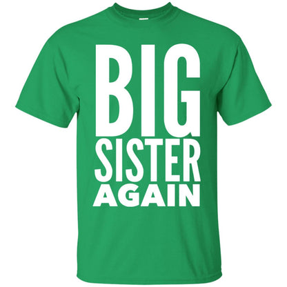 Big Sister Again Sibling Family T-shirt Irish Green