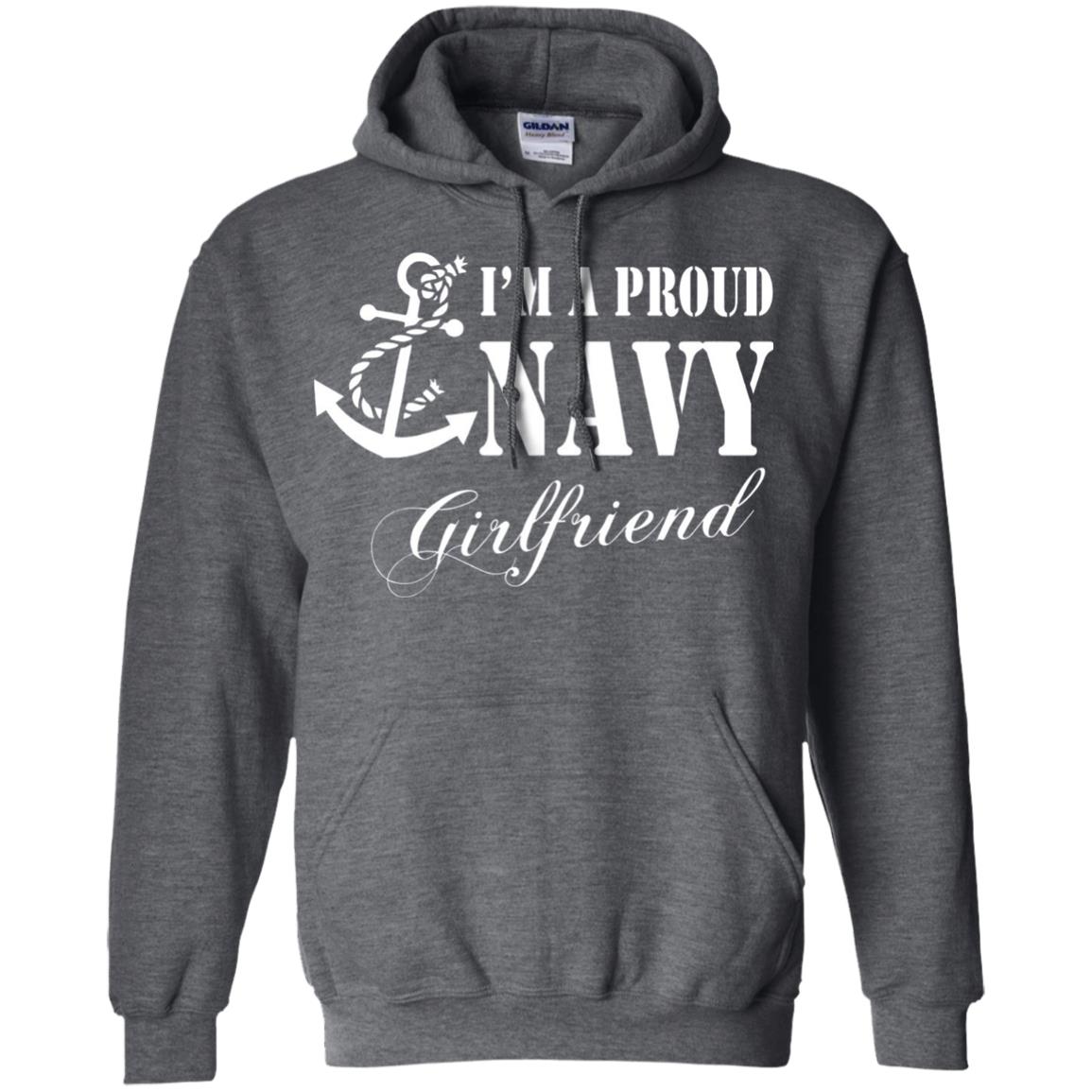 Military Shirt Im A Proud U.s. Navy Girlfriend Dark Heather