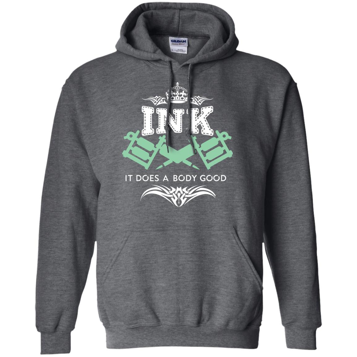 Ink It Does A Body Good Cool Gift Shirt For Tatto Lover Dark Heather