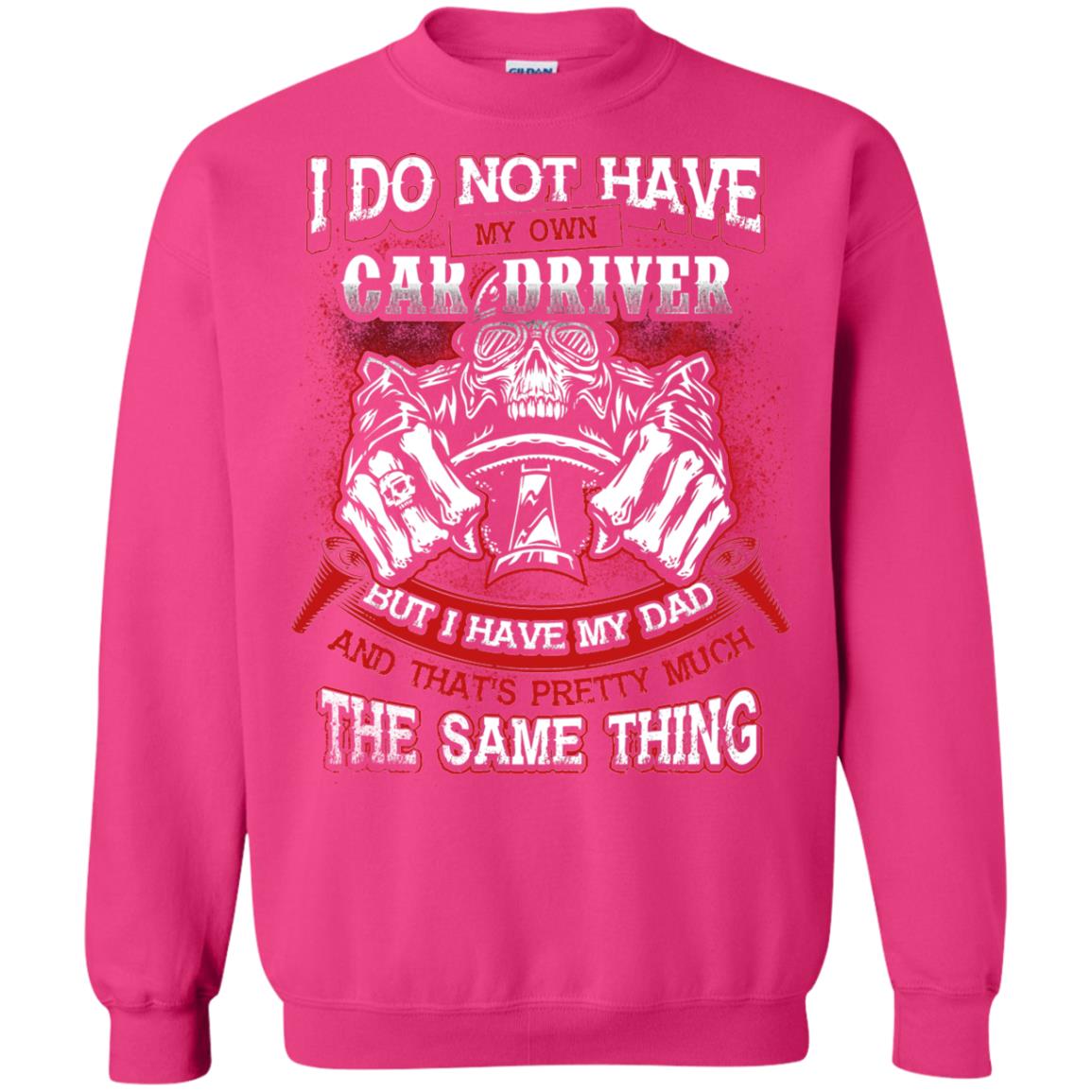 But I Have My Dad And Thats Pretty Much The Same Thing Family Shirt Heliconia