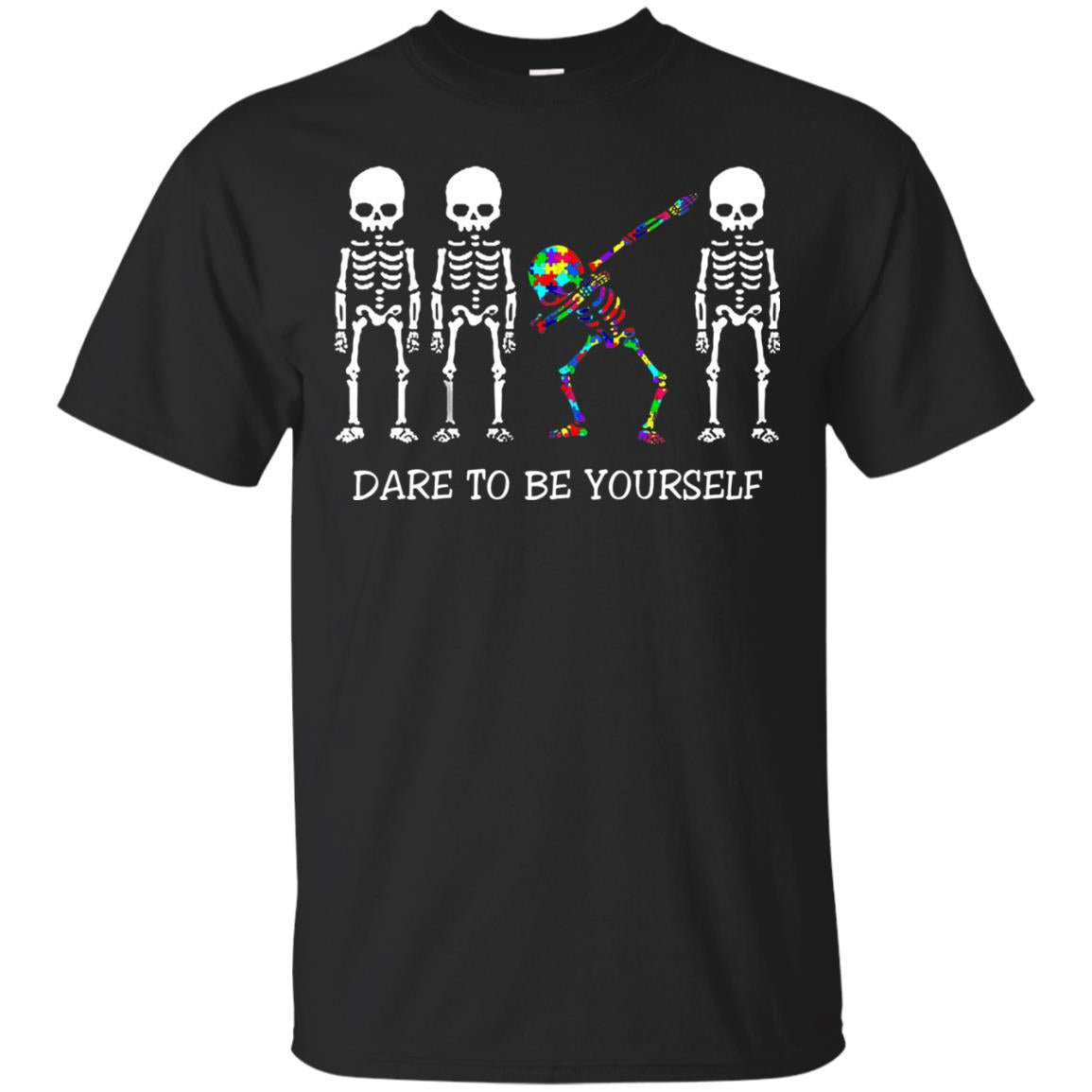Dare To Be Yourself Autism Awareness T-shirt Black