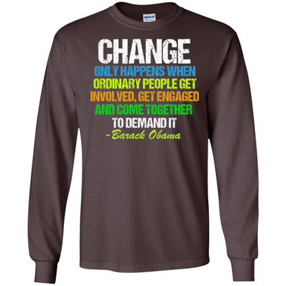 Obama Farewell Speech Change Only Happens When T-shirt Dark Chocolate