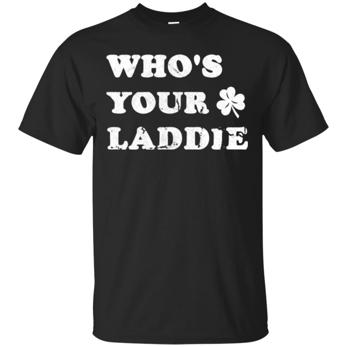 Whos Your Laddie Cute Shamrock T-shirt Black