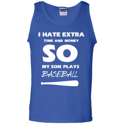 Baseball T-shirt I Hate Extra Time And Money So My Son Plays Baseball Royal