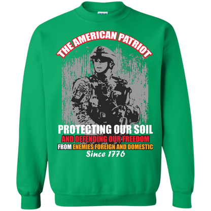 Military T-Shirt The American Patriot Protecting Our Soil And Defending Our Freedom From Enemies Foreign And Domestic Since 1776 Irish Green
