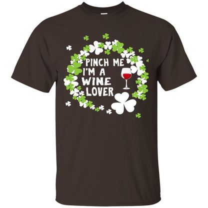 Pinch Me Im Wine Lover Shirt Dark Chocolate
