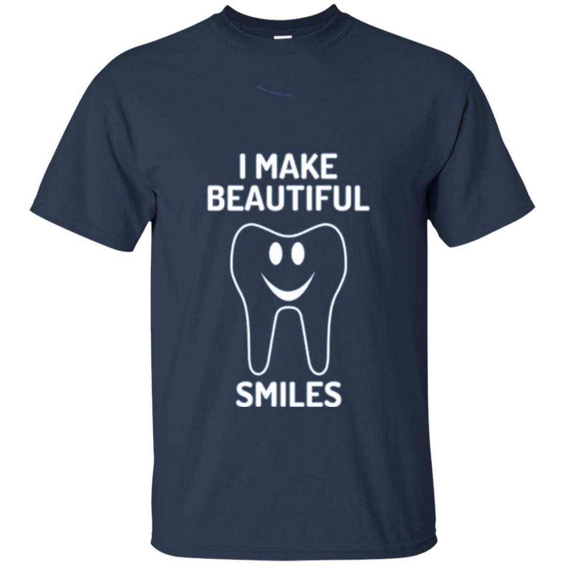 Dentist T-shirt I Make Beautiful Smiles Navy