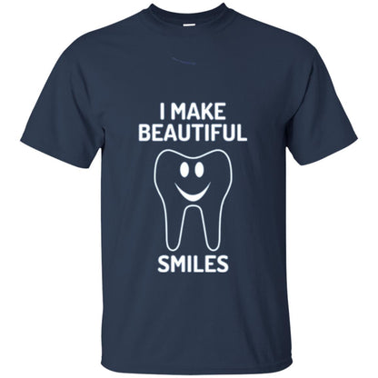 Dentist T-shirt I Make Beautiful Smiles Navy