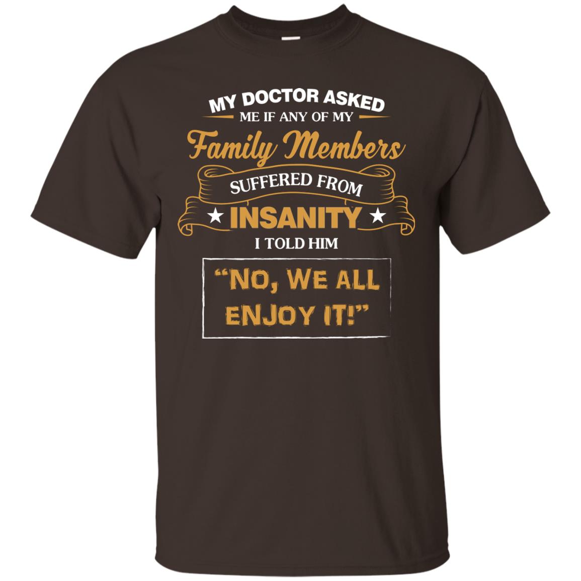My Doctor Asked Me If Any Of My Family Members Suffered From Insanity Dark Chocolate