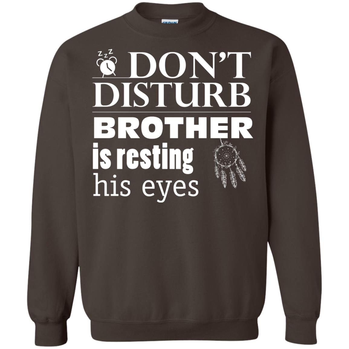 Don't Disturb Brother Is Resting His Eyes Funny Brother Shirt Dark Chocolate