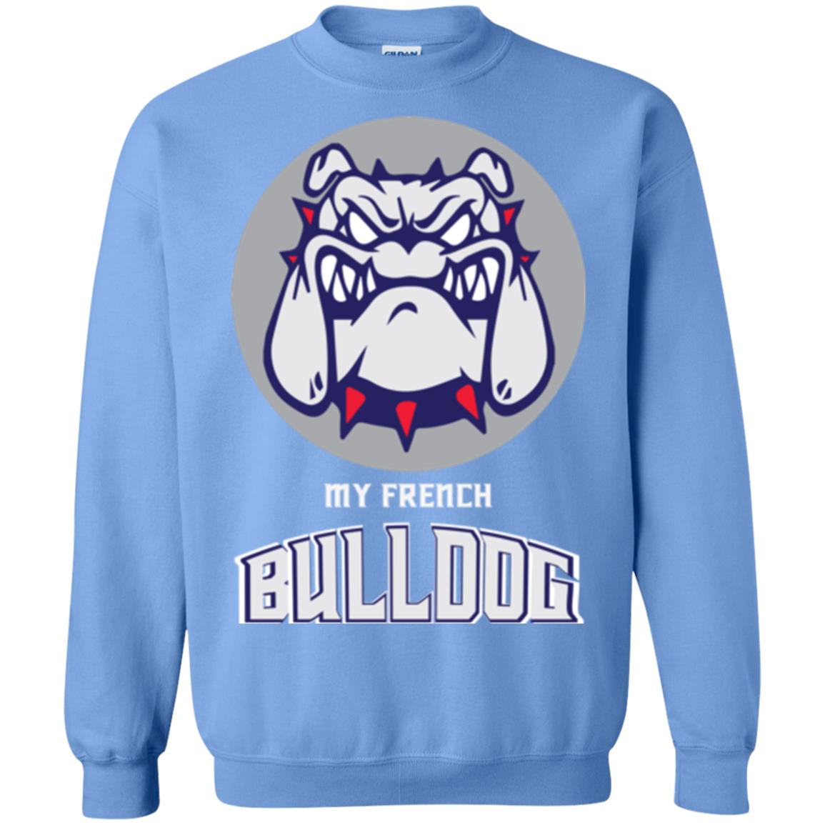 Dog Lover T-shirt My French Bulldog Carolina Blue